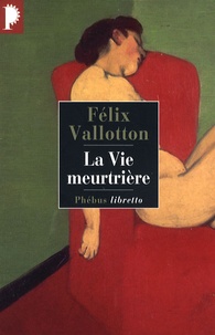 Félix Vallotton - La Vie meurtrière.