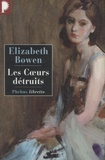 Elizabeth Bowen - Les coeurs détruits.