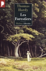 Thomas Hardy - Les Forestiers.