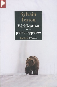 Sylvain Tesson - Vérification de la porte opposée.