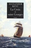 Alexander Kent - Une aventure de Richard et Adam Bolitho  : La croix de Saint Georges.