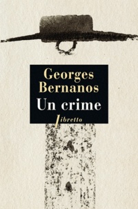 Georges Bernanos - Un crime.