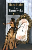 Hans Habe - La Tarnowska.