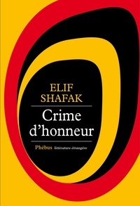 Elif Shafak - Crime d'honneur.