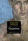 Timothy Findley - Guerres.