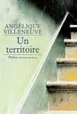 Angélique Villeneuve - Un territoire.