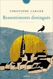 Christophe Carlier - Ressentiments distingués.