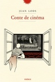 Jean Lods - Conte de cinéma.