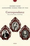George Sand et Alexandre Dumas - Correspondance.