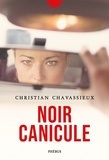 Christian Chavassieux - Noir canicule.