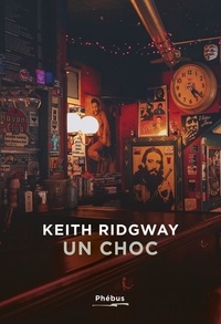 Keith Ridgway - Un choc.