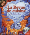 Bohuslav Martinu et Emmanuelle Gaume - La Revue de cuisine - Edition bilingue français-anglais. 1 CD audio