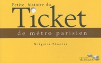 Grégoire Thonnat - Petite histoire du ticket de métro parisien.