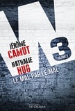 Jérôme Camut et Nathalie Hug - W3 - tome 2 Le mal par le mal.