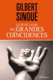 Gilbert Sinoué - Le petit livre des grandes coïncidences.