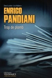 Enrico Pandiani - Les Italiens  : Trop de plomb.