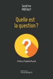 Sandrine Préfaut - C'est quoi la question ?.