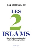 Jean-Jacques Walter - Les 2 islams.