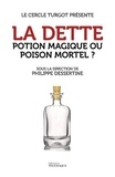 Philippe Dessertine - La dette - Potion magique ou poison mortel ?.