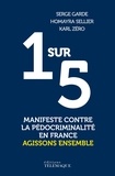 Serge Garde et Homayra Seillier - 1 sur 5 - Manifeste contre la pédocriminalité en France.