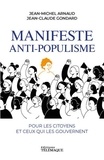 Jean-Michel Arnaud - Manifeste anti-populisme - Pour les citoyens et ceux qui les gouvernent.