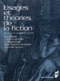  Lavocat - Usages et théories de la fiction - Le débat contemporain à l'épreuve des textes anciens (XVIe-XVIIIe siècles).