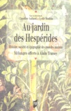 Claudine Auliard et Lydie Bodiou - Au jardin des Hespérides - Histoire, société et épigraphie - Mélanges offerts à Alain Tranoy.