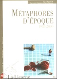 Francisco Ferreira et Denis Mellier - La Licorne N° 73 : Métaphores d'époque : 1985-2000.