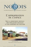 Vincent Veschambre et Fabrice Ripoll - Norois N° 195, 2005 : L'appropriation de l'espace - Sur la dimension spatiale des inégalités sociales et des rapports de pouvoirs.