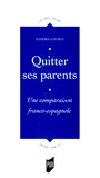 Sandra Gaviria - Quitter ses parents - Devenir adulte, en Espagne et en France, un processus divergent.