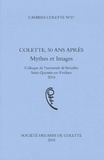 Michel Mercier - Cahiers Colette N° 27 : Colette, 50 ans après - Mythes et images.