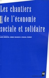 Alain Amintas et Annie Gouzien - Les chantiers de l'économie sociale et solidaire - Actes du colloque des 10 et 11 avril 2003.