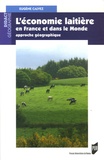 Eugène Calvez - L'économie laitière en France et dans le Monde - Approche géographique.