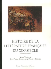 Alain Vaillant - Histoire de la littérature française du XIXe siècle.