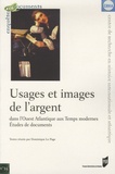 Dominique Le Page et Martine Acerra - Usages et images de l'argent dans l'Ouest Atlantique aux Temps modernes - Etudes de documents.