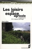 Yvon Le Caro - Les loisirs en espace agricole - L'expérience d'un espace partagé.