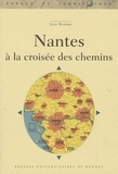 Jean Renard - Nantes à la croisée des chemins.