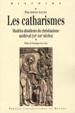 Pilar Jiménez-Sanchez - Les Catharismes - Modèles dissidents du christianisme médiéval (XIIe-XIIIe siècles).