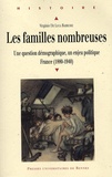 Virginie De Luca Barrusse - Les familles nombreuses - Une question démographique, un enjeu politique, France (1880-1940).