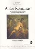 Jean-Michel Fontanier - Amor romanus Amours romaines - Etudes et anthologie.