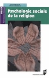 Nicolas Roussiau - Psychologie sociale de la religion.