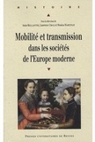 Anna Bellavitis et Monica Martinat - Mobilité et transmission dans les sociétés de l'Europe moderne.