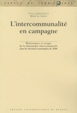 Rémy Le Saout - L'intercommunalité en campagne - Rhétoriques et usages de la thématique intercommunale dans les élections municipales de 2008.