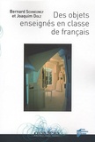 Bernard Schneuwly et Joaquim Dolz - Des objets enseignés en classe de français - Le travail de l'enseignant sur la rédaction de textes argumentatifs et sur la subordonnée relative.