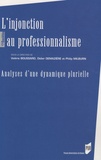 Valérie Boussard et Didier Demazière - L'injonction au professionnalisme - Analyses d'une dynamique plurielle.