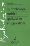 Alain Somat et Pascal Morchain - La psychologie sociale : applicabilité et applications.