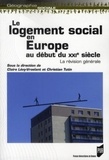 Claire Lévy-Vroelant et Christian Tutin - Le logement social en Europe au début du XXIe siècle : la révision générale.