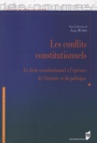 Jacky Hummel - Les conflits constitutionnels - Le droit constitutionnel à l'épreuve de l'histoire et du politique.