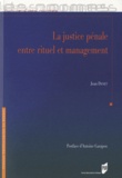 Jean Danet - La justice pénale entre rituel et management.