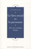 Jean-Michel Le Bot - Lien social et la personne - Pour une sociologie clinique.